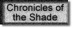 Chronicles of the Shade enter